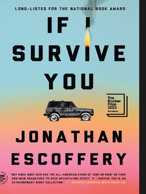 Title details for If I Survive You by Jonathan Escoffery - Wait list